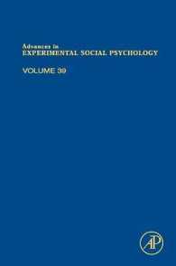 Advances in Experimental Social Psychology: Volume 39 (Advances in Experimental Social Psychology") 〈39〉