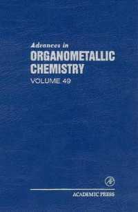 Advances in Organometallic Chemistry: Volume 49 (Advances in Organometallic Chemistry") 〈49〉
