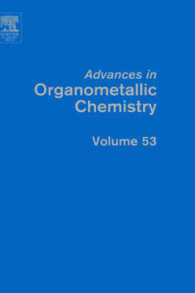 Advances in Organometallic Chemistry: Volume 53 (Advances in Organometallic Chemistry") 〈53〉