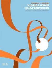 Visualizing Quaternions (The Morgan Kaufmann Series in Interactive 3d Technology)