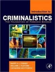 Introduction to Criminalistics : The Foundation of Forensic Science