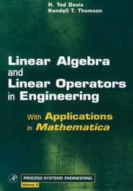 Linear Algebra and Linear Operators in Engineering: With Applications in Mathematica(r) Volume 3 (Process Systems Engineering") 〈3〉