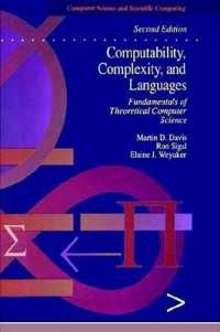 Computability, Complexity, and Languages : Fundamentals of Theoretical Computer Science (Computer Science and Scientific Computing) （2ND）