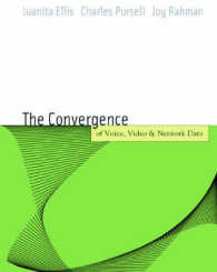 Voice, Video, and Data Network Convergence : Architecture and Design, from VoIP to Wireless