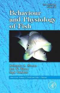魚類の行動と生理学<br>Fish Physiology: Behaviour and Physiology of Fish (Fish Physiology)
