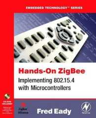 Hands-On ZigBee : Implementing 802.15.4 with Microcontrollers (Embedded Technology)