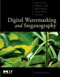 電子透かしとステガノグラフィ（第２版）<br>Digital Watermarking and Steganography (The Morgan Kaufmann Series in Multimedia Information and Systems) （2ND）