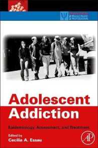 青年の依存症：疫学、査定と治療<br>Adolescent Addiction : Epidemiology, Assessment, and Treatment (Practical Resources for the Mental Health Professional)