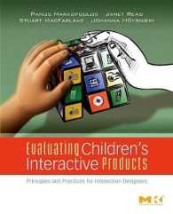Evaluating Children's Interactive Products : Principles and Practices for Interaction Designers (Interactive Technologies)