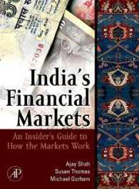 インドの金融市場<br>Indian Financial Markets : An Insider's Guide to How the Markets Work (Elsevier and Iit Stuart Center for Financial Markets Press)