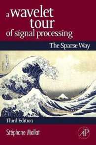信号処理のウェーブレットツアー（第３版）<br>A Wavelet Tour of Signal Processing : The Sparse Way （3RD）
