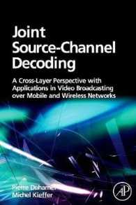 Joint Source-Channel Decoding : A Cross-Layer Perspective with Applications in Video Broadcasting over Mobile and Wireless Networks (Eurasip and Acade （1ST）
