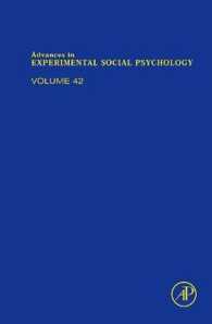 実験社会心理学の進歩（第４２巻）<br>Advances in Experimental Social Psychology: Volume 42 (Advances in Experimental Social Psychology") 〈42〉