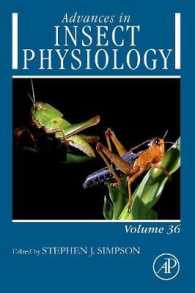 Advances in Insect Physiology : Locust Phase Polyphenism: an Update (Advances in Insect Physiology) 〈36〉 （1ST）