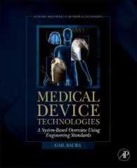 Medical Device Technologies : A Systems Based Overview Using Engineering Standards