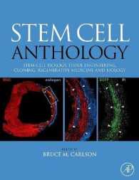 幹細胞アンソロジー<br>Stem Cell Anthology : From Stem Cell Biology, Tissue Engineering, Cloning, Regenerative Medicine and Biology