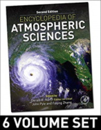 大気科学百科事典（第２版・全６巻）<br>Encyclopedia of Atmospheric Sciences （2ND）