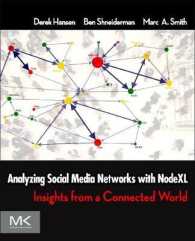 Analyzing Social Media Networks with Microsoft Nodexl : Insights from a Connected World