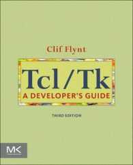 Tcl/Tk : A Developer's Guide (The Morgan Kaufmann Series in Software Engineering and Programming) （3RD）