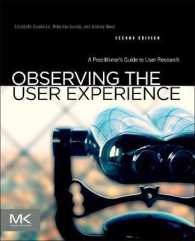 Observing the User Experience : A Practitioner's Guide to User Research （2ND）