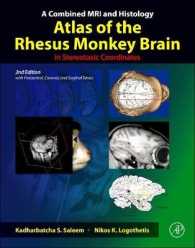 アカゲザルのＭＲＩ・組織学的・脳定位座標アトラス（第２版）<br>A Combined MRI and Histology Atlas of the Rhesus Monkey Brain in Stereotaxic Coordinates : With Horizontal, Coronal, and Sagittal Series （2ND）