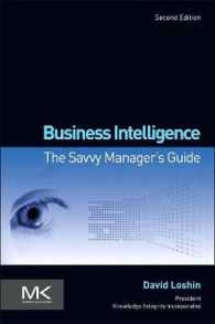 ビジネス・インテリジェンス・ガイド（第２版）<br>Business Intelligence : The Savvy Manager's Guide (The Morgan Kaufmann Series on Business Intelligence) （2ND）