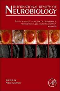 Recent Advances in the use of Drosophila in Neurobiology and Neurodegeneration (International Review of Neurobiology)