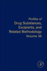 Profiles of Drug Substances, Excipients and Related Methodology: Volume 36 (Profiles of Drug Substances, Excipients and Related Methodol") 〈36〉
