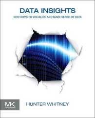 Data Insights : New Ways to Visualize and Make Sense of Data