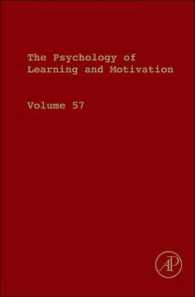 The Psychology of Learning and Motivation: Volume 57 (Psychology of Learning & Motivation") 〈57〉