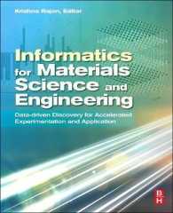 材料科学・工学のための情報学<br>Informatics for Materials Science and Engineering : Data-driven Discovery for Accelerated Experimentation and Application