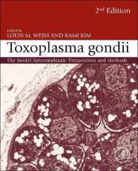 トキソプラズマ（第２版）<br>Toxoplasma Gondii : The Model Apicomplexan - Perspectives and Methods （2ND）