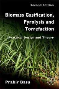 Biomass Gasification, Pyrolysis and Torrefaction : Practical Design and Theory （2ND）