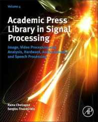 Academic Press Library in Signal Processing : Image, Video Processing and Analysis, Hardware, Audio, Acoustic and Speech Processing (Academic Press Library in Signal Processing)