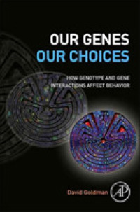 Our Genes, Our Choices : How Genotype and Gene Interactions Affect Behavior