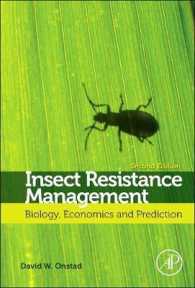 害虫抵抗性管理（第２版）<br>Insect Resistance Management : Biology, Economics, and Prediction （2ND）