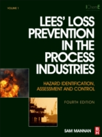 Leesプロセス産業における損失防止（第４版・全３巻）<br>Lees' Loss Prevention in the Process Industries : Hazard Identification, Assessment and Control （4TH）