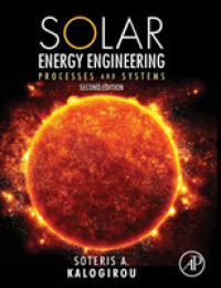 太陽光エネルギー工学（第２版）<br>Solar Energy Engineering : Processes and Systems （2ND）
