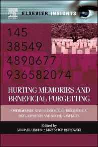 記憶と忘却：PTSD、伝記的発達と社会的紛争<br>Hurting Memories and Beneficial Forgetting : Posttraumatic Stress Disorders, Biographical Developments, and Social Conflicts