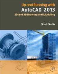 Up and Running with AutoCAD 2013 : 2D and 3D Drawing and Modeling （3RD）