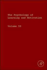 The Psychology of Learning and Motivation: Volume 59 (Psychology of Learning & Motivation)