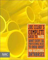 Joe Celko's Complete Guide to NoSQL : What Every SQL Professional Needs to Know about Non-Relational Databases