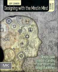 Designing with the Mind in Mind : Simple Guide to Understanding User Interface Design Guidelines -- Paperback / softback （2 ed）