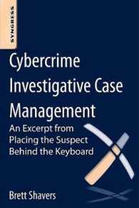 Cybercrime Investigative Case Management : An Excerpt from Placing the Suspect Behind the Keyboard