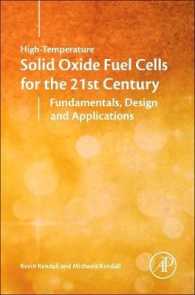 ２１世紀のための高温固体酸素燃料電池：基礎・設計・応用（第２版）<br>High-Temperature Solid Oxide Fuel Cells for the 21st Century : Fundamentals, Design and Applications （2ND）