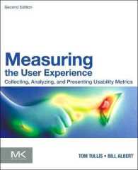 ユーザー体験の測定（第２版）<br>Measuring the User Experience : Collecting, Analyzing, and Presenting Usability Metrics （2ND）
