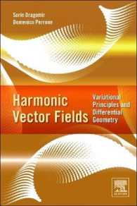 Harmonic Vector Fields : Variational Principles and Differential Geometry
