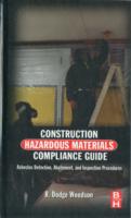 Construction Hazardous Materials Compliance Guide : Asbestos Detection, Abatement and Inspection Procedures