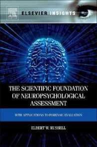 神経心理学アセスメント：司法への応用<br>The Scientific Foundation of Neuropsychological Assessment : With Applications to Forensic Evaluation (Elsevier Insights)