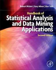 統計解析とデータマイニング応用ハンドブック（第２版）<br>Handbook of Statistical Analysis and Data Mining Applications （2ND）